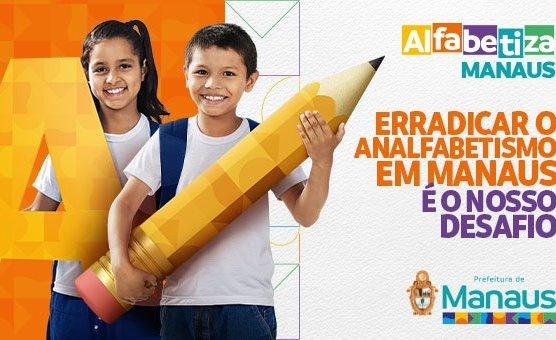 Alfabetiza Manaus: erradicar o analfabetismo é o nosso desafio