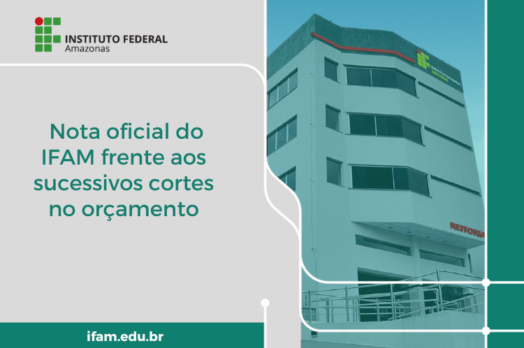 IFAM emite nota sobre sucessivos cortes no orçamento