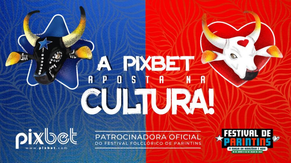 Pixbet inicia apostas para o 56º Festival de Parintins