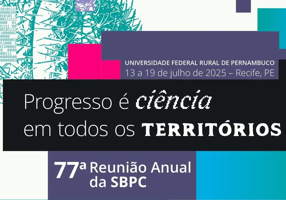 SBPC começa com debates sobre territórios, ciência e desenvolvimento SBPC começa com debates sobre territórios, ciência e desenvolvimento